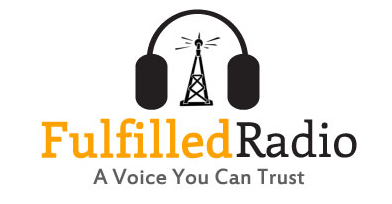 FulfilledRadio – Fulfilled Radio, A Voice You Can Trust
